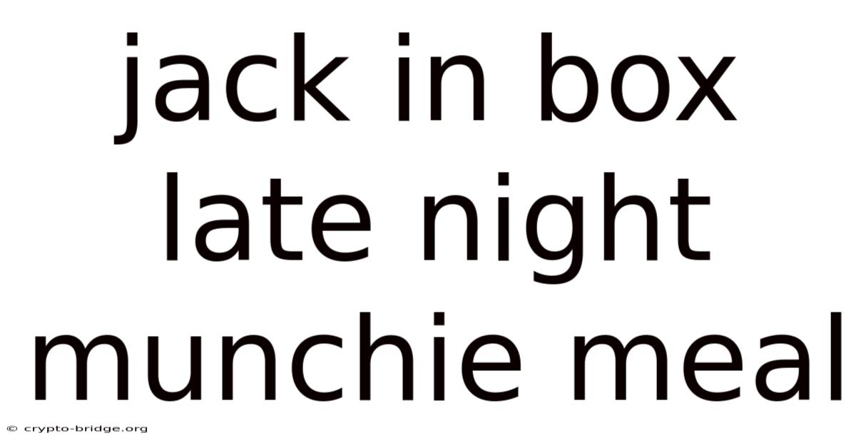 Jack In Box Late Night Munchie Meal