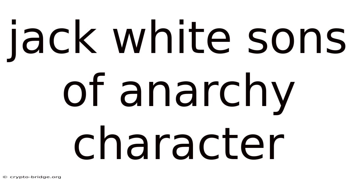 Jack White Sons Of Anarchy Character