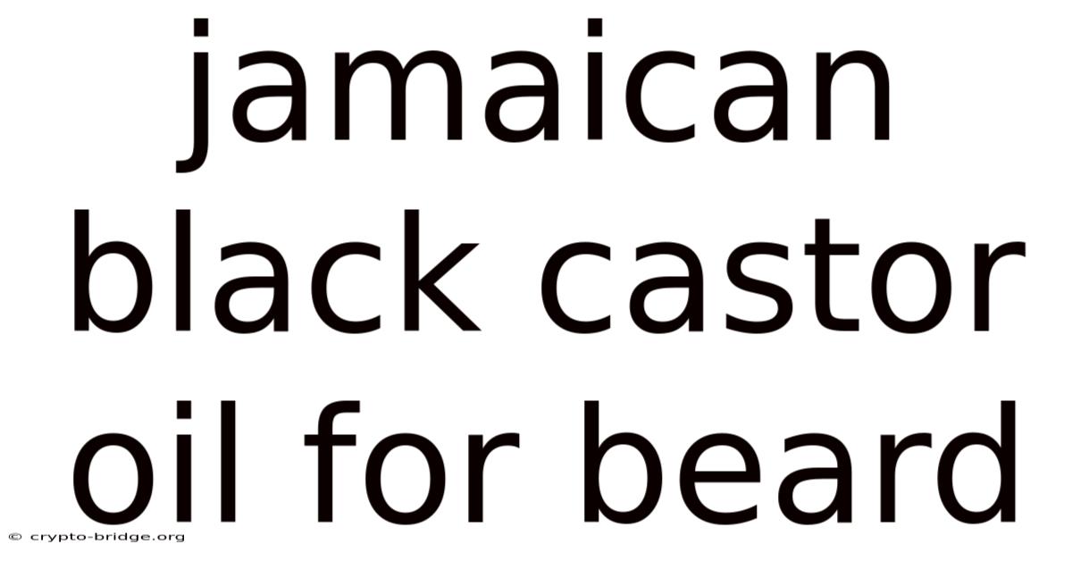 Jamaican Black Castor Oil For Beard