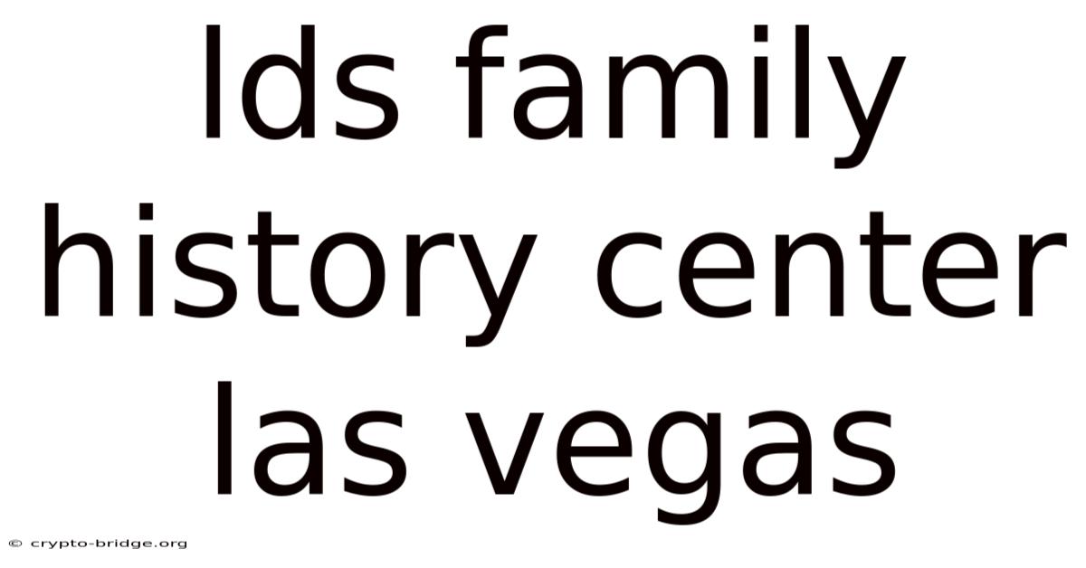 Lds Family History Center Las Vegas