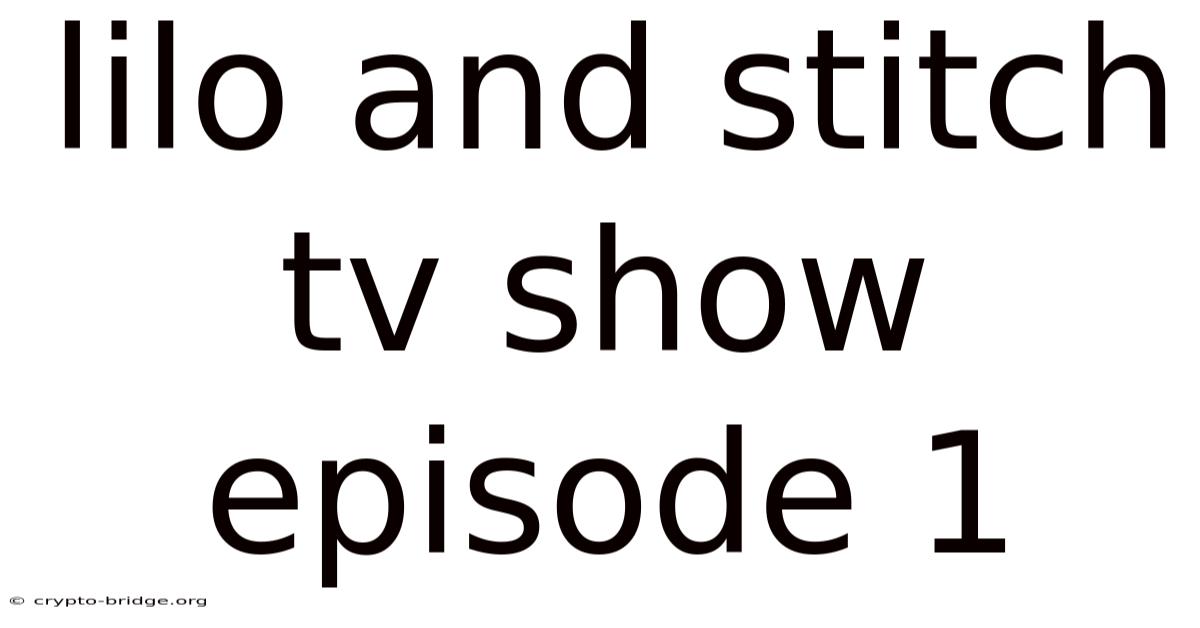 Lilo And Stitch Tv Show Episode 1