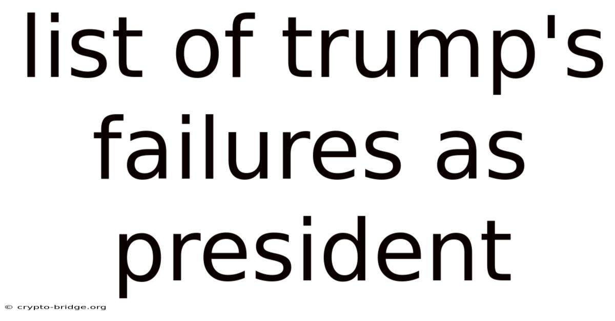 List Of Trump's Failures As President