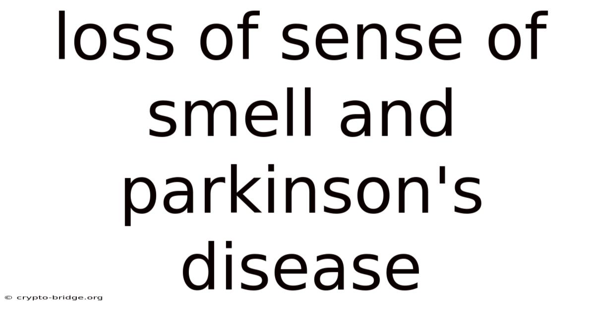 Loss Of Sense Of Smell And Parkinson's Disease
