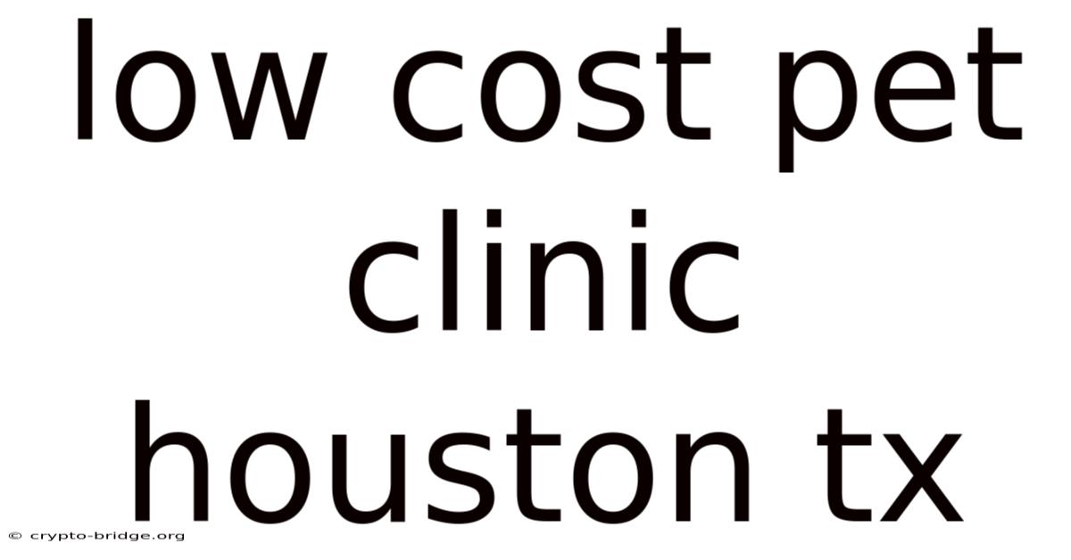 Low Cost Pet Clinic Houston Tx