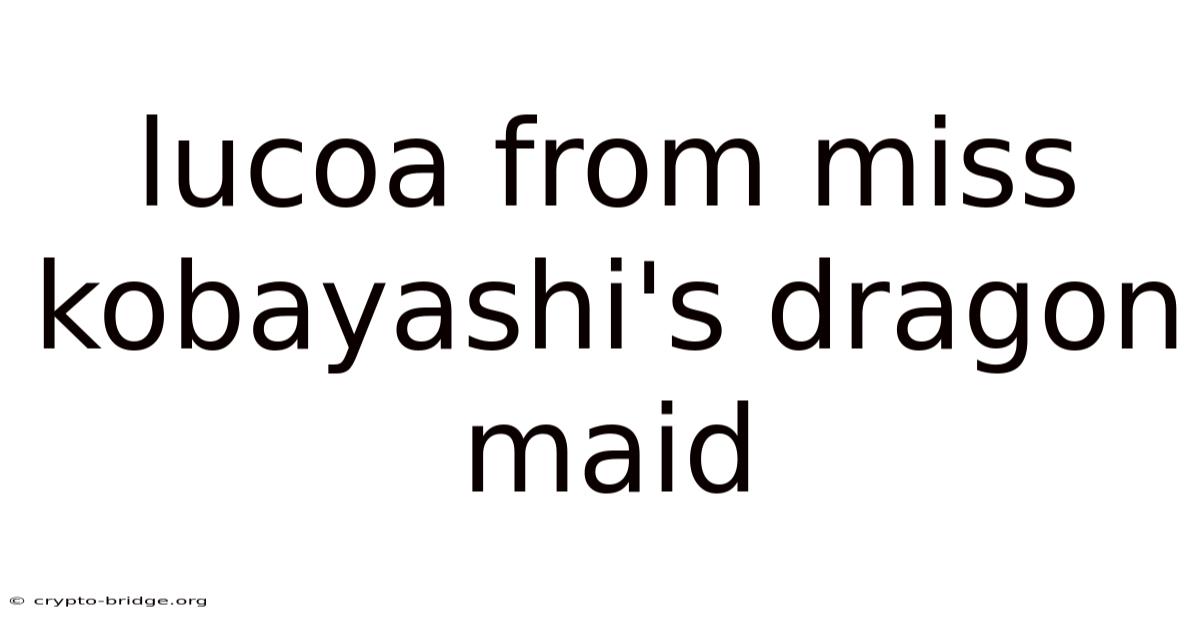 Lucoa From Miss Kobayashi's Dragon Maid