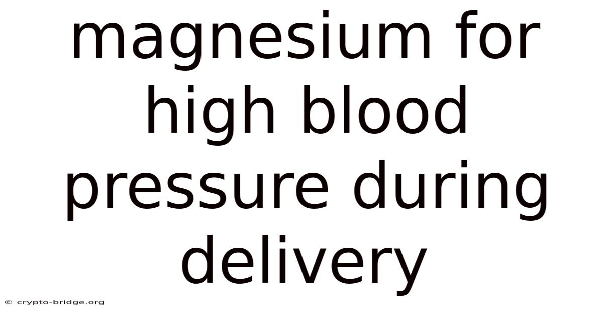 Magnesium For High Blood Pressure During Delivery
