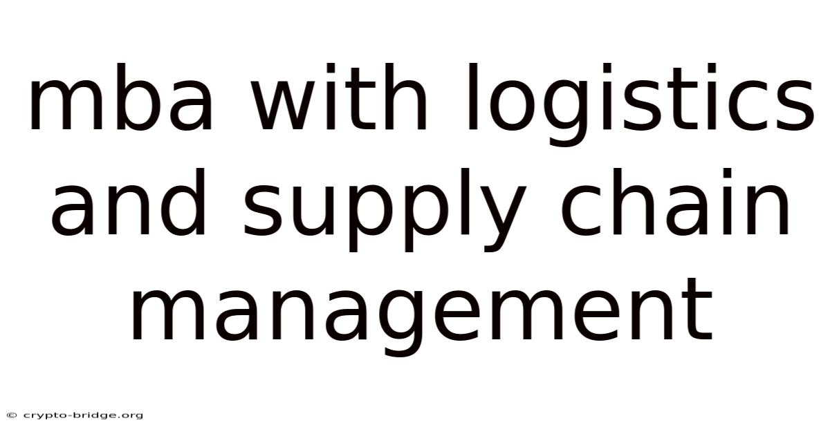 Mba With Logistics And Supply Chain Management