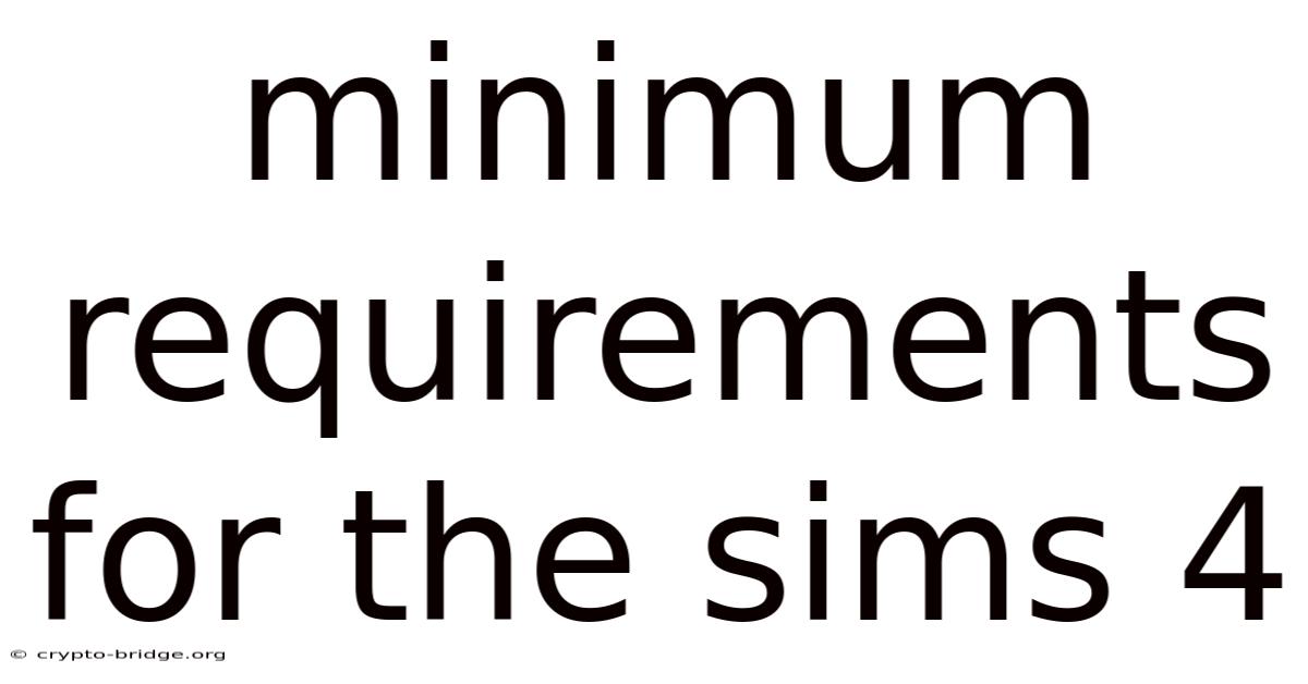 Minimum Requirements For The Sims 4