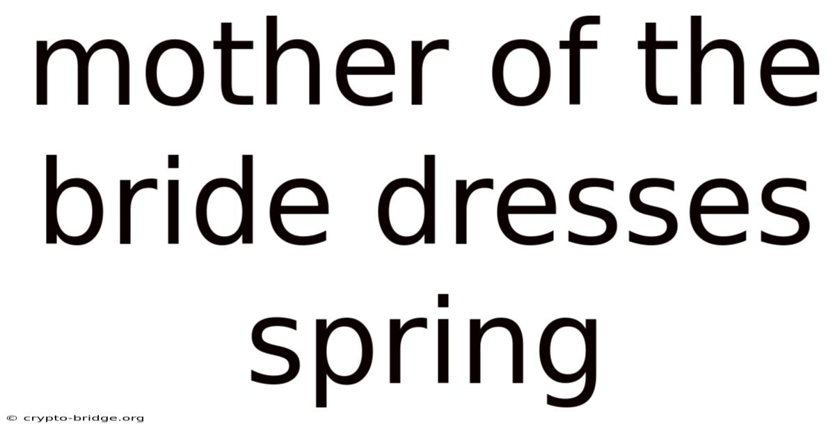 Mother Of The Bride Dresses Spring
