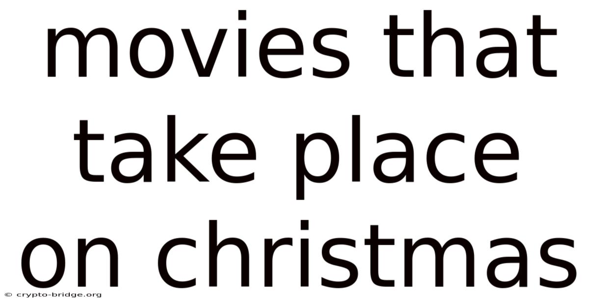 Movies That Take Place On Christmas