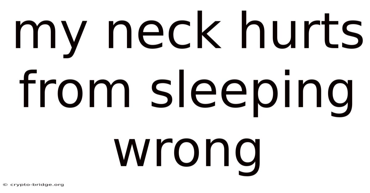 My Neck Hurts From Sleeping Wrong