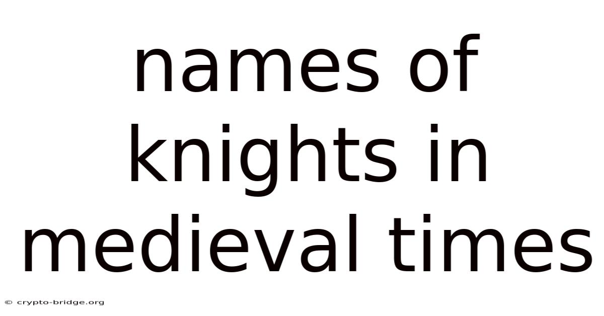 Names Of Knights In Medieval Times