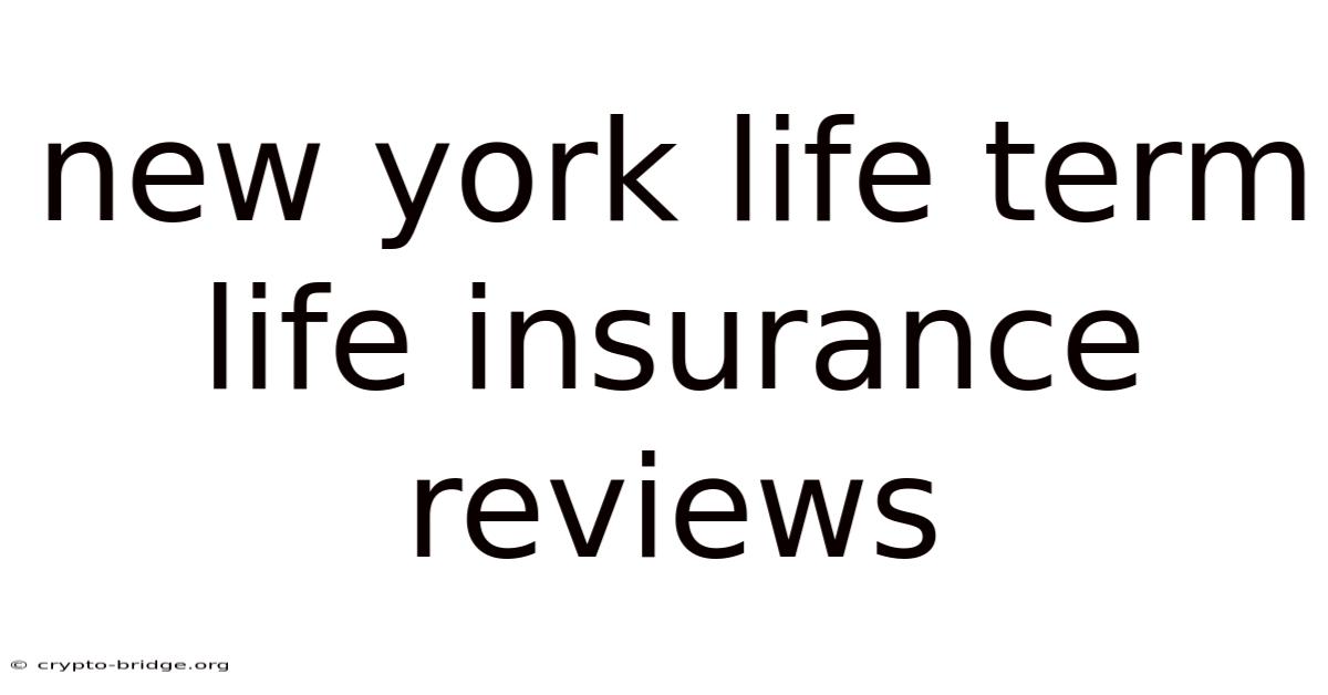 New York Life Term Life Insurance Reviews