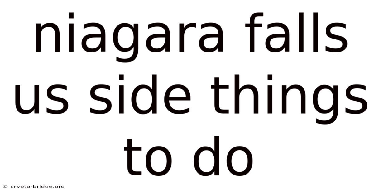 Niagara Falls Us Side Things To Do