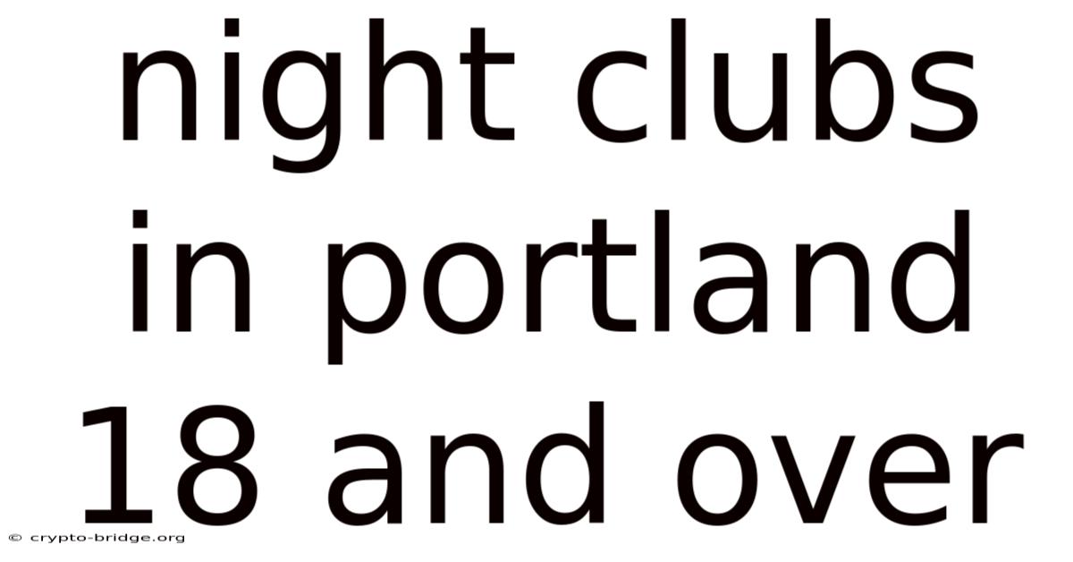 Night Clubs In Portland 18 And Over