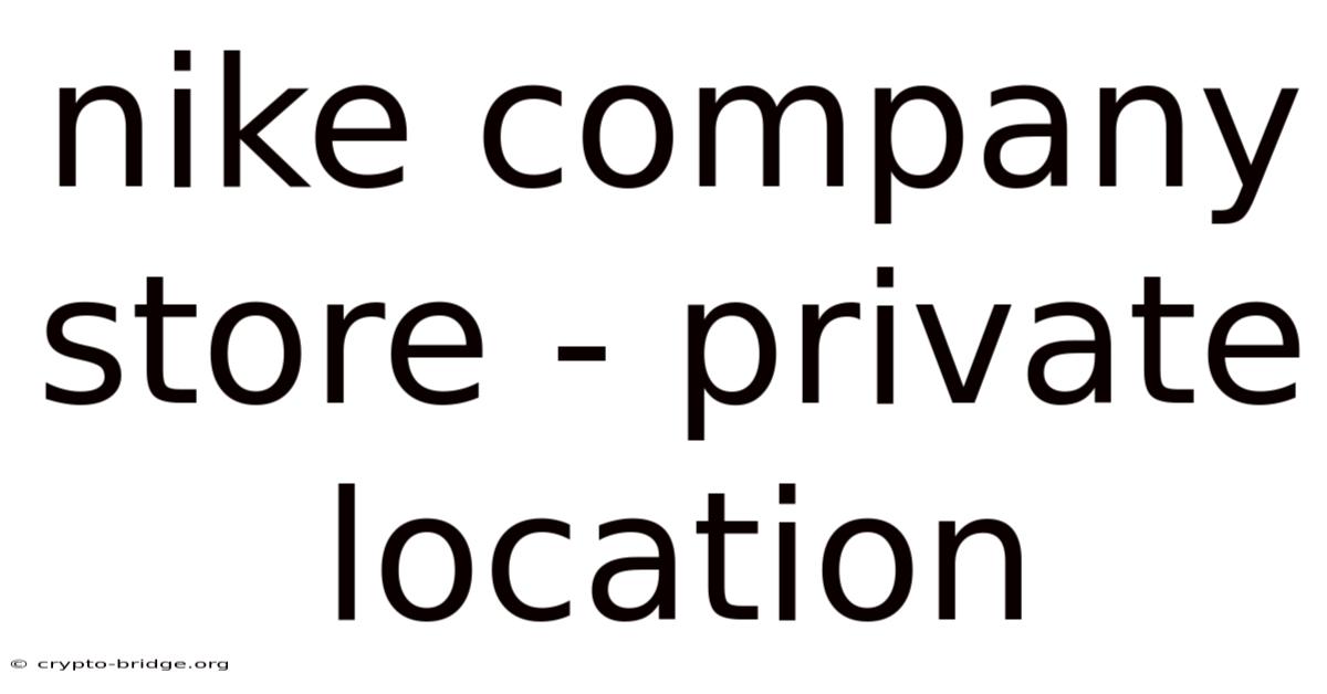 Nike Company Store - Private Location