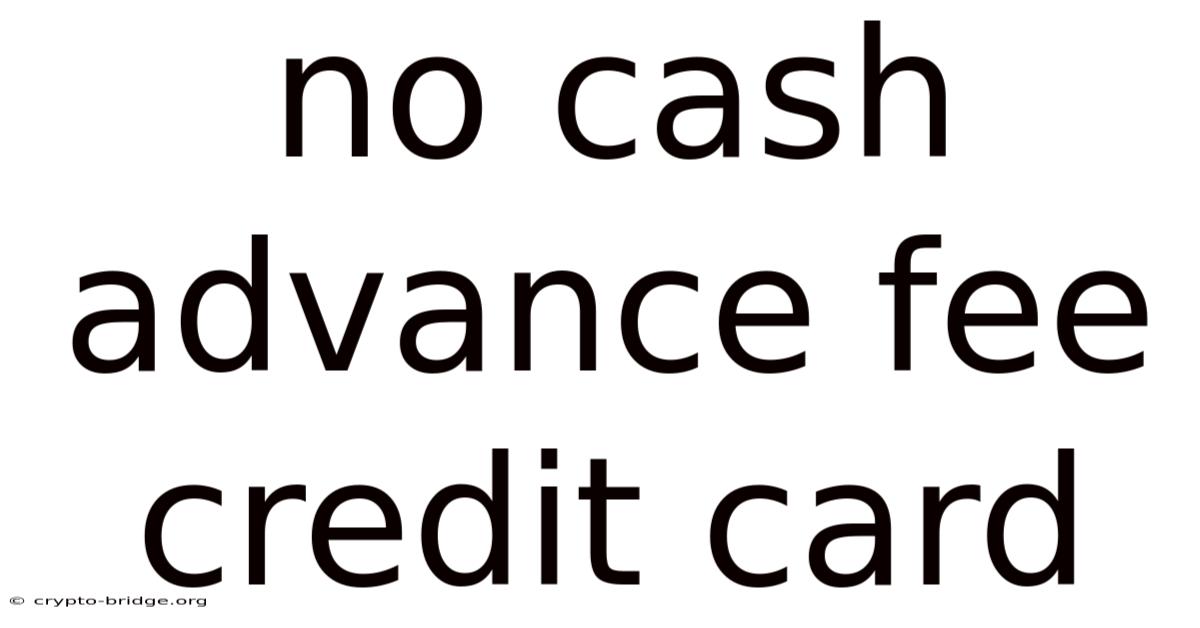 No Cash Advance Fee Credit Card