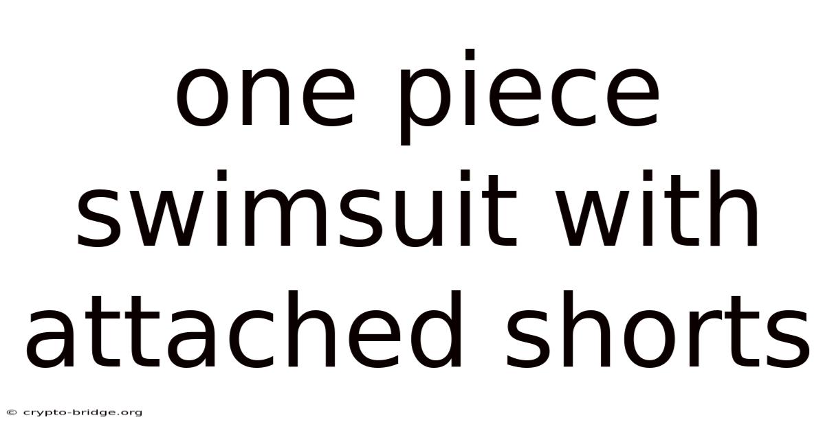 One Piece Swimsuit With Attached Shorts