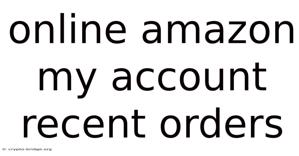 Online Amazon My Account Recent Orders