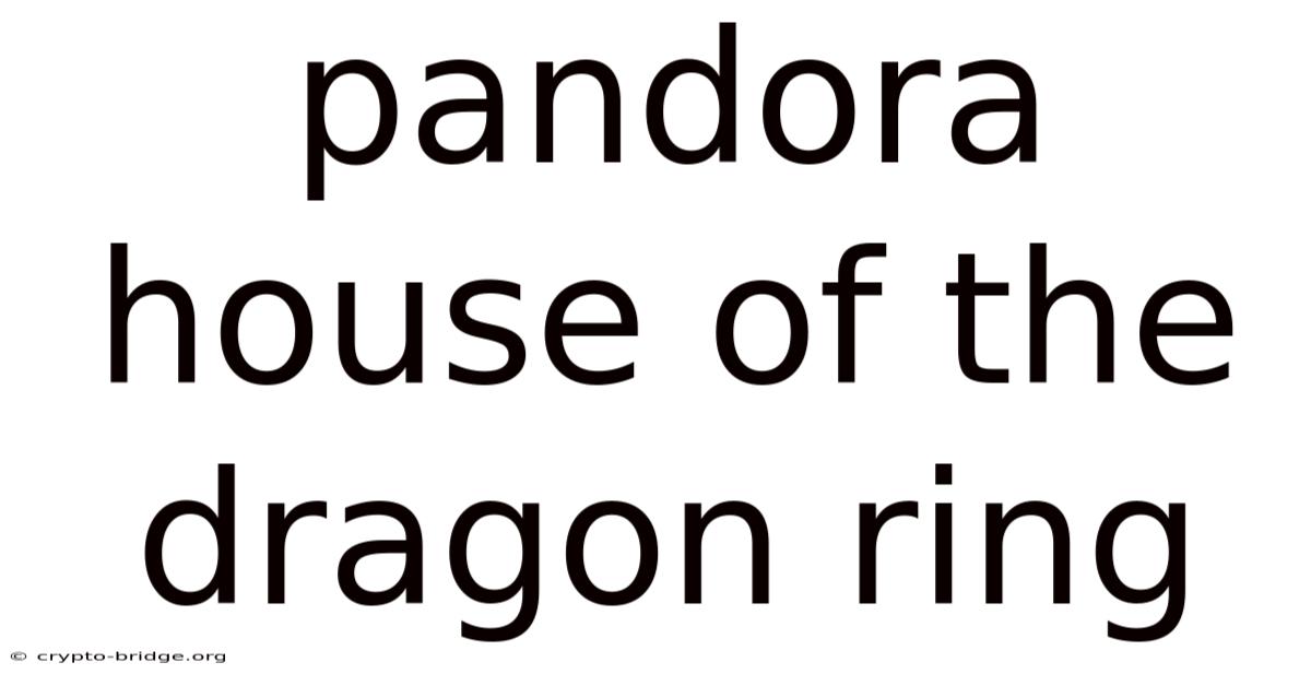 Pandora House Of The Dragon Ring