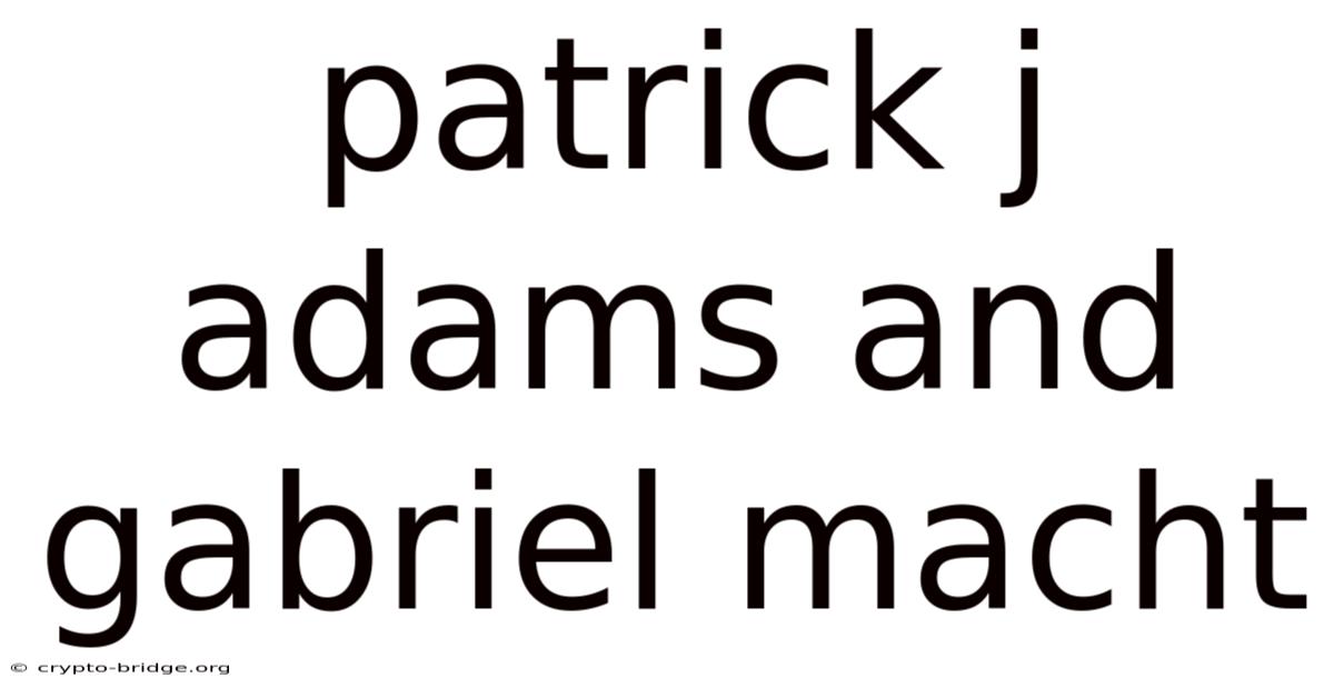 Patrick J Adams And Gabriel Macht
