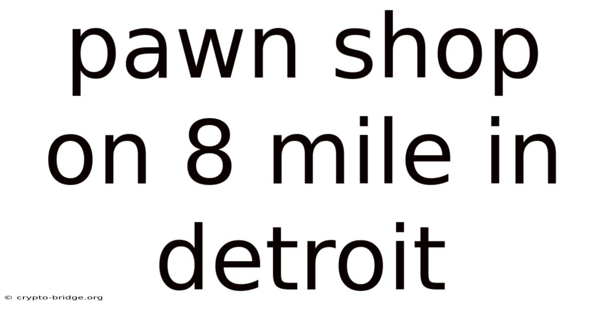 Pawn Shop On 8 Mile In Detroit