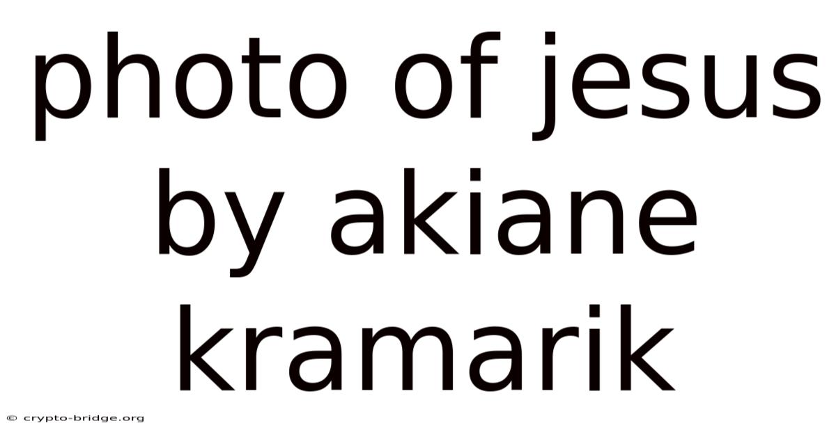 Photo Of Jesus By Akiane Kramarik