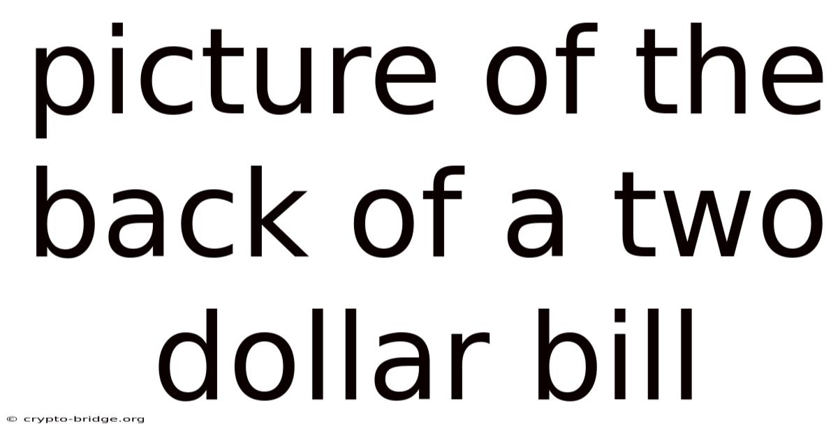 Picture Of The Back Of A Two Dollar Bill