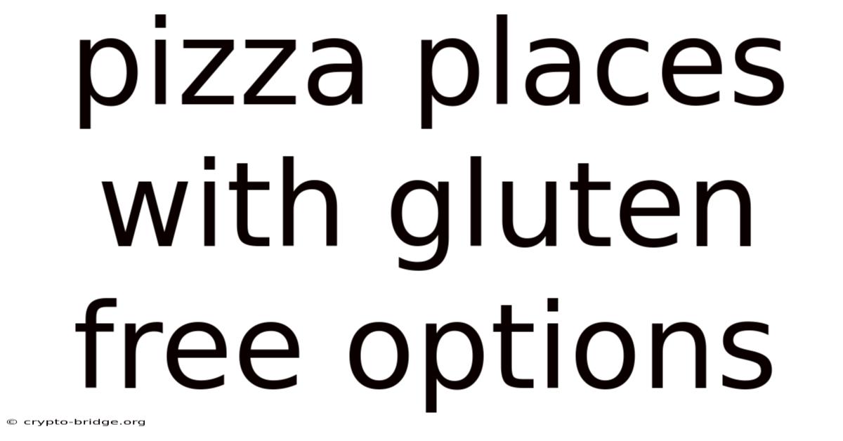 Pizza Places With Gluten Free Options