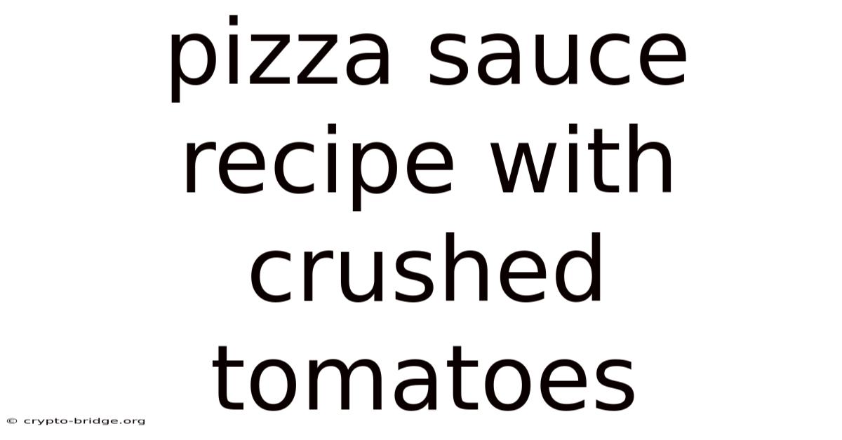 Pizza Sauce Recipe With Crushed Tomatoes