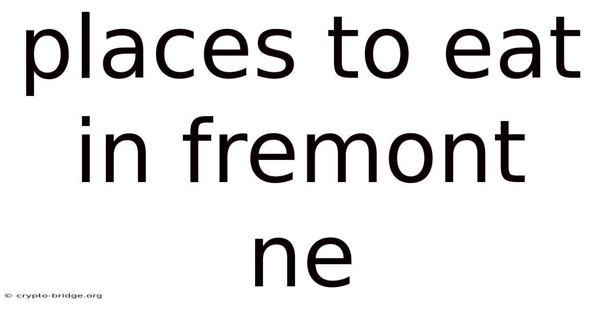Places To Eat In Fremont Ne