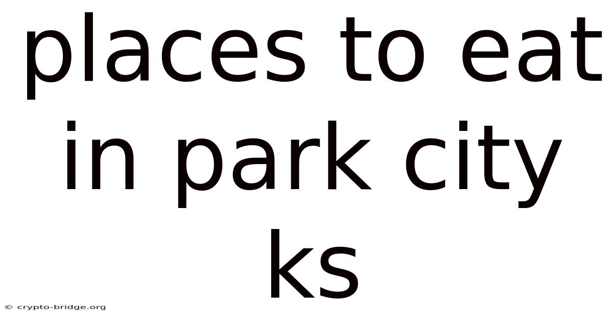 Places To Eat In Park City Ks