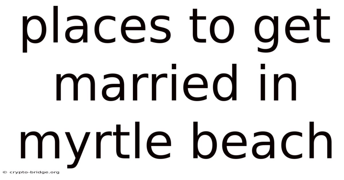 Places To Get Married In Myrtle Beach