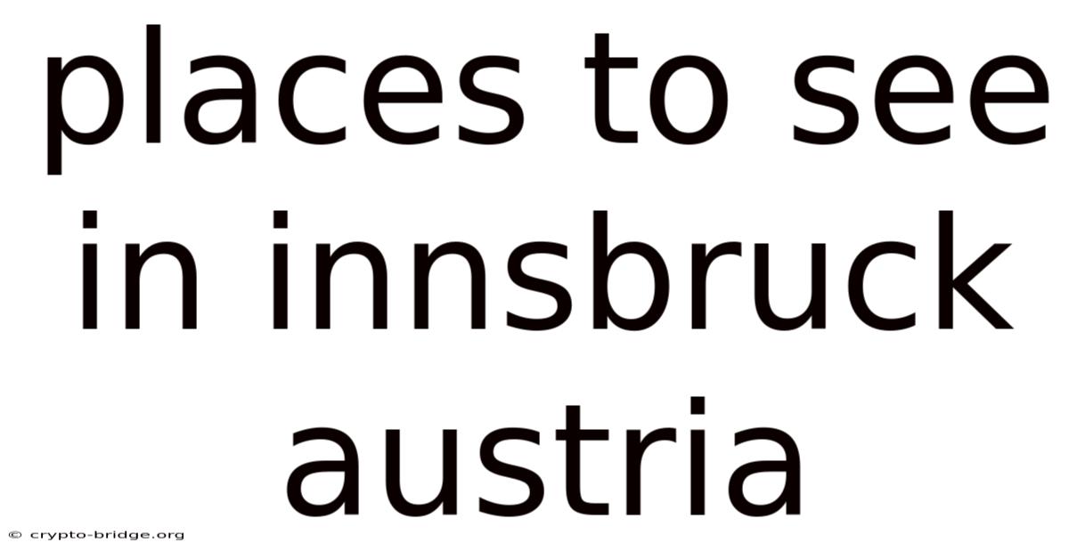 Places To See In Innsbruck Austria