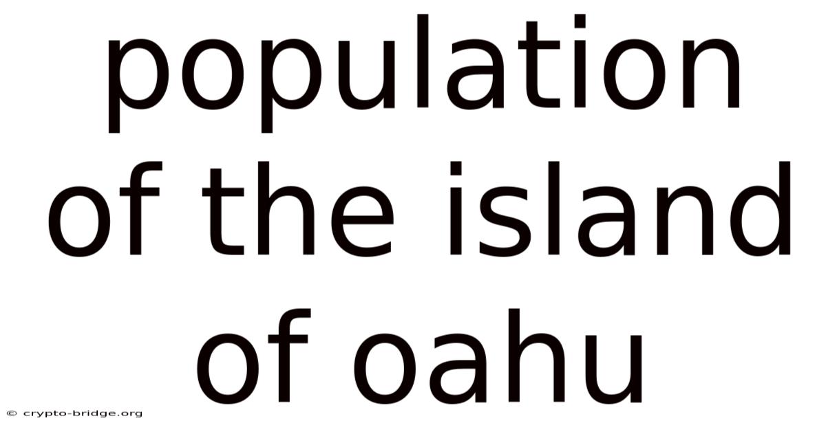 Population Of The Island Of Oahu