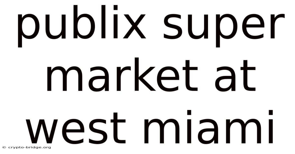 Publix Super Market At West Miami