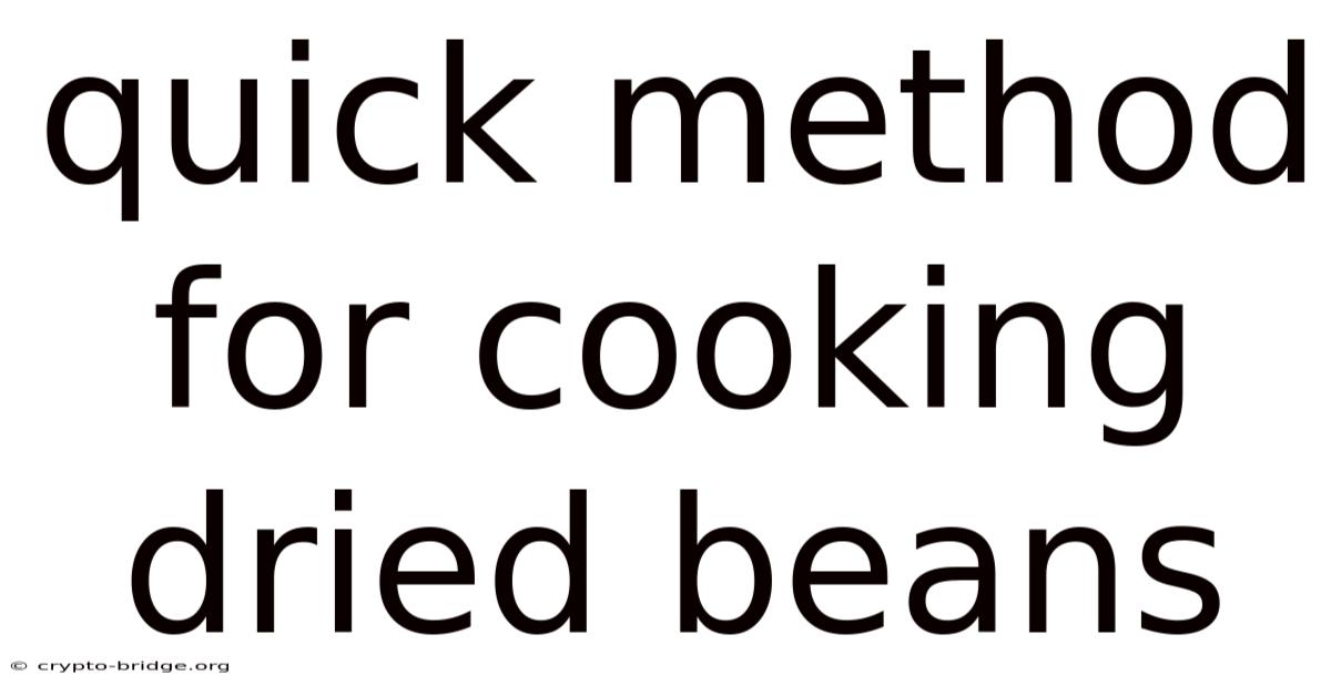 Quick Method For Cooking Dried Beans