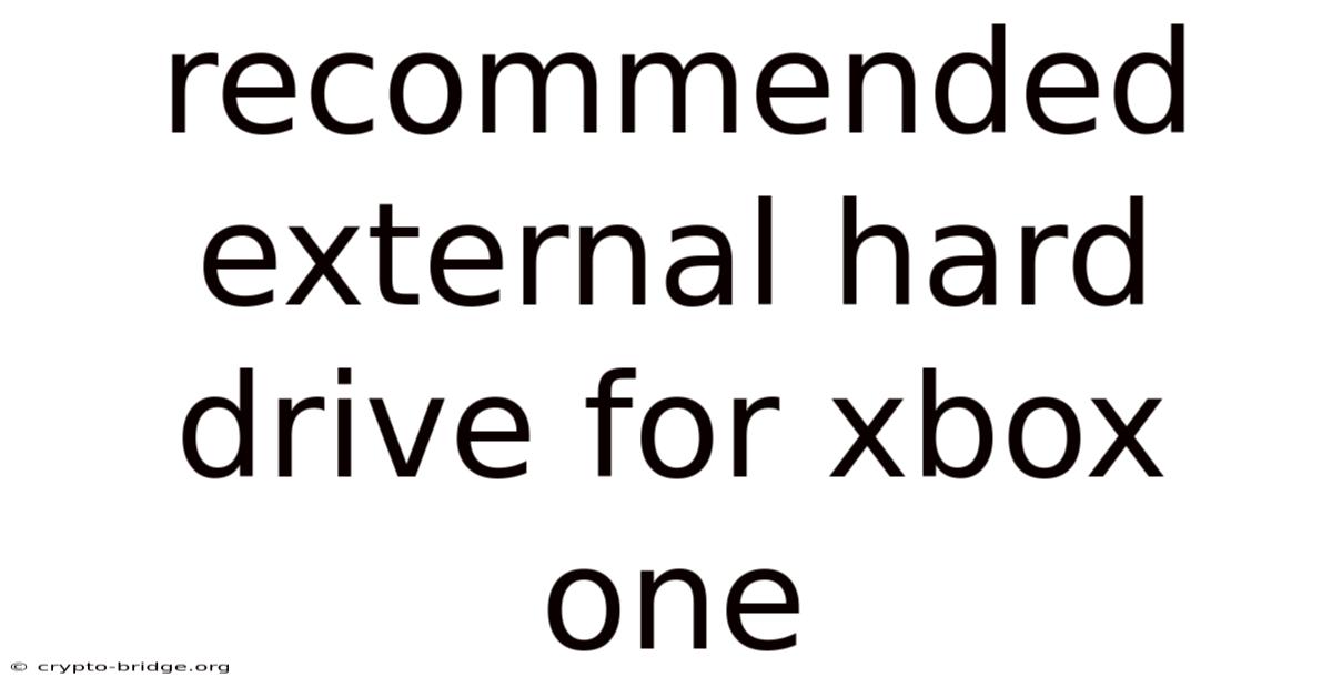 Recommended External Hard Drive For Xbox One