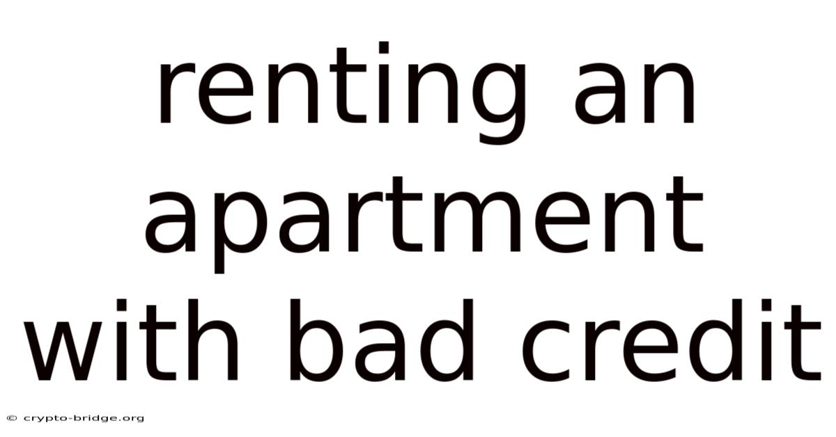 Renting An Apartment With Bad Credit