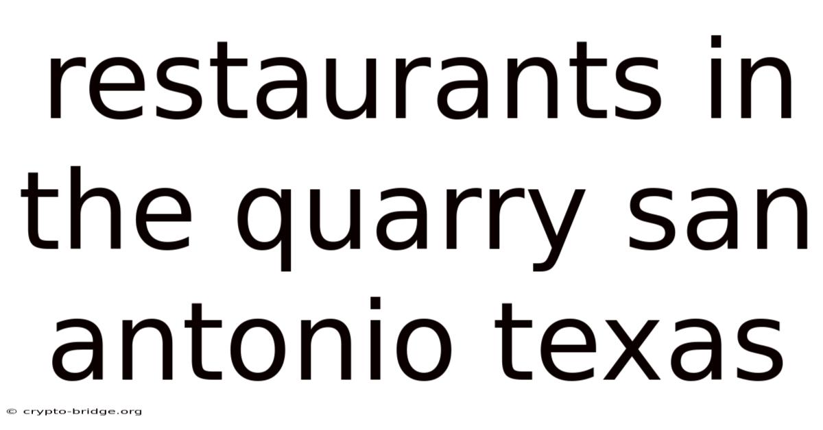Restaurants In The Quarry San Antonio Texas