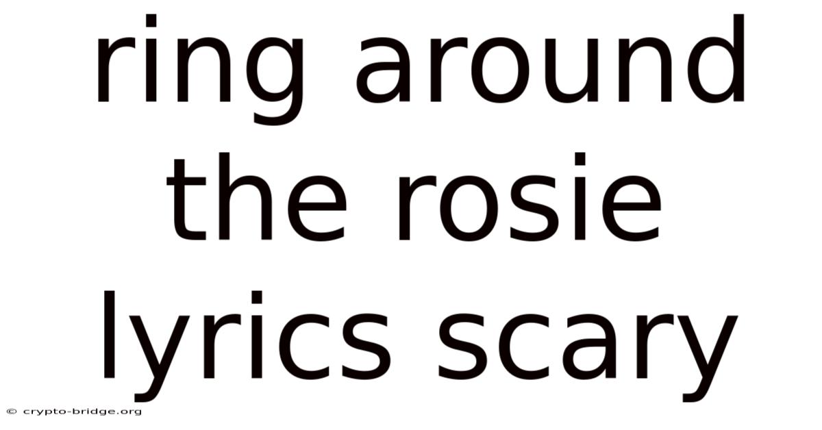 Ring Around The Rosie Lyrics Scary