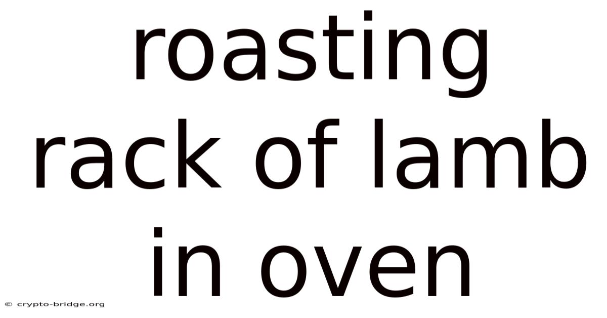 Roasting Rack Of Lamb In Oven