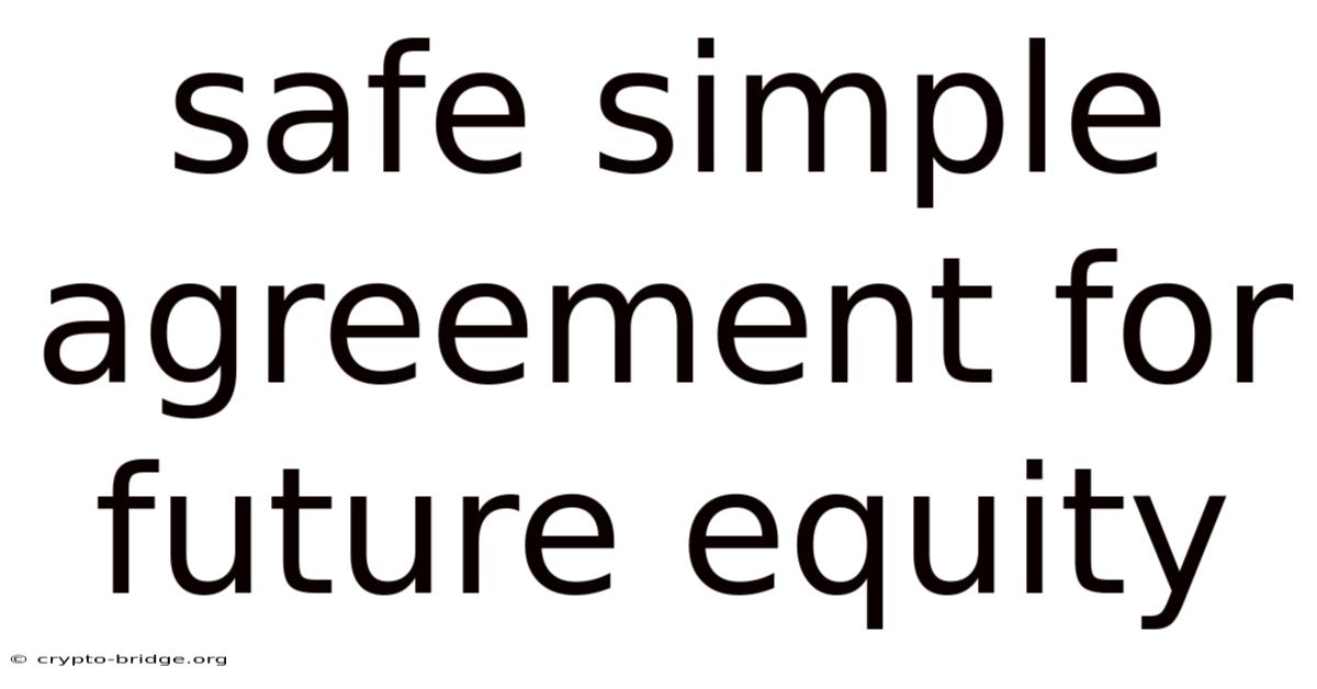 Safe Simple Agreement For Future Equity