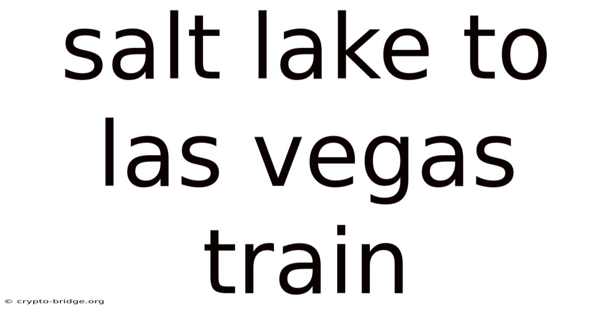 Salt Lake To Las Vegas Train