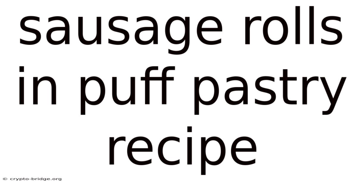 Sausage Rolls In Puff Pastry Recipe