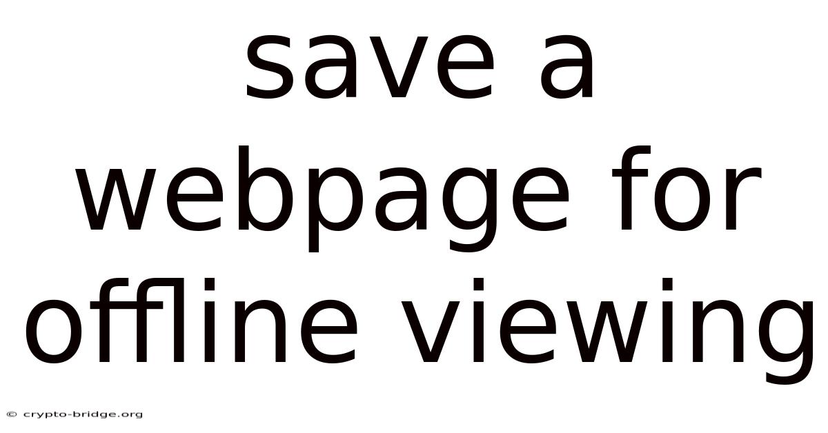 Save A Webpage For Offline Viewing