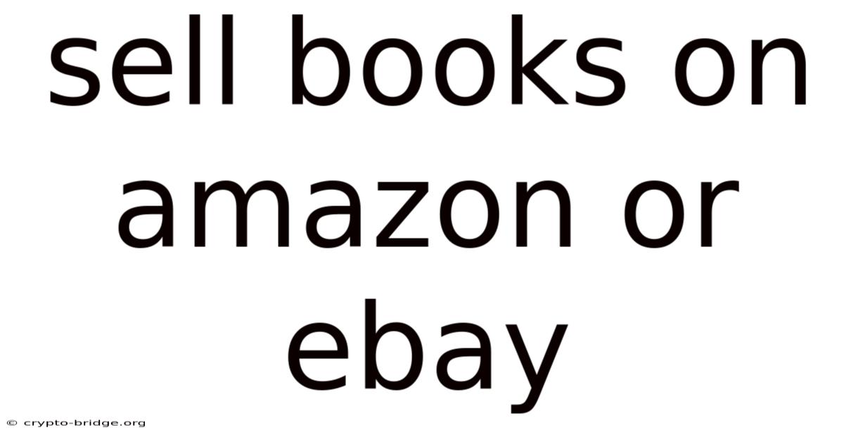 Sell Books On Amazon Or Ebay