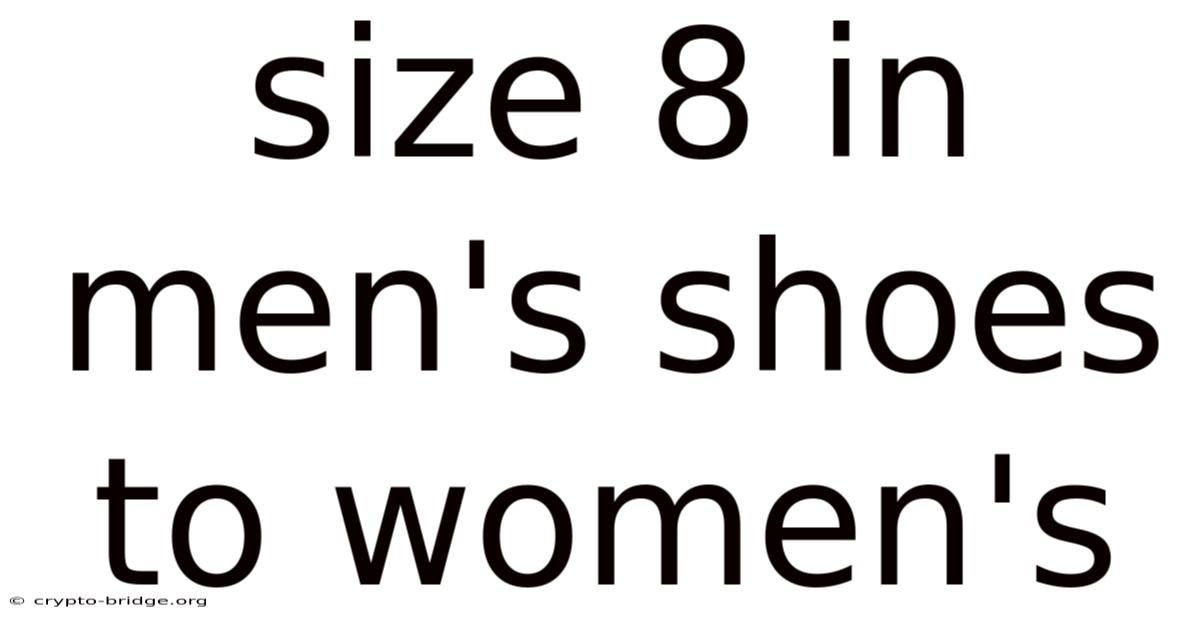 Size 8 In Men's Shoes To Women's