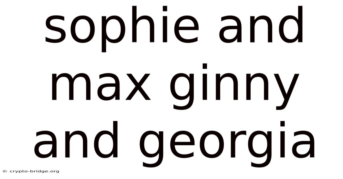 Sophie And Max Ginny And Georgia