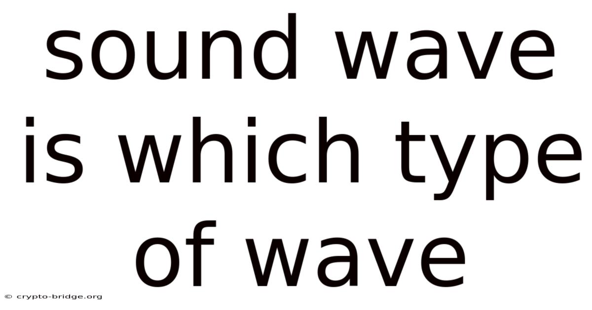 Sound Wave Is Which Type Of Wave